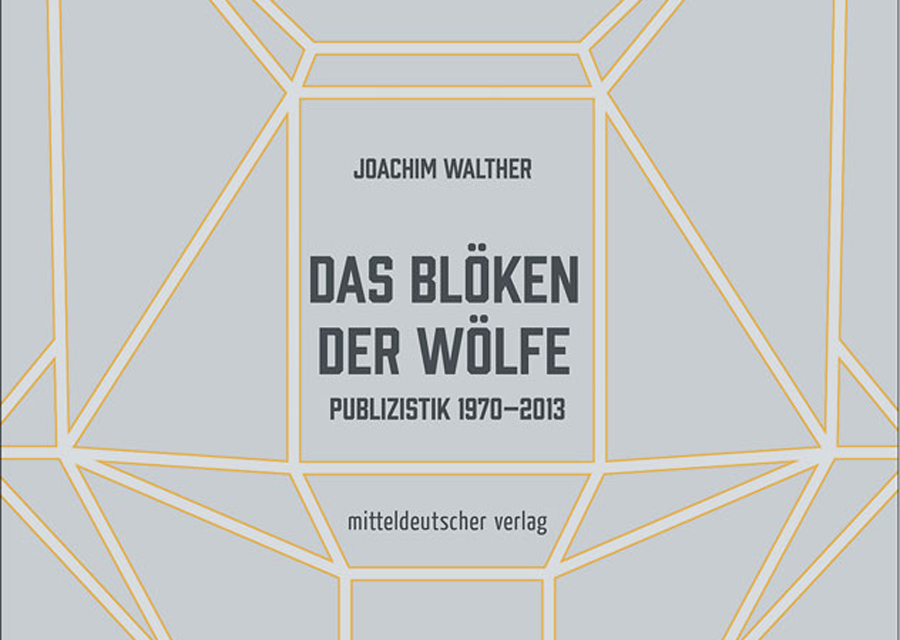 Joachim Walther: Das Blöken der Wölfe