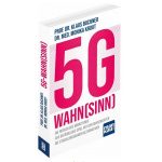 "5G-Wahn(sinn)" im Gespräch